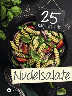 cover image of 25 begeisternde Nudelsalate